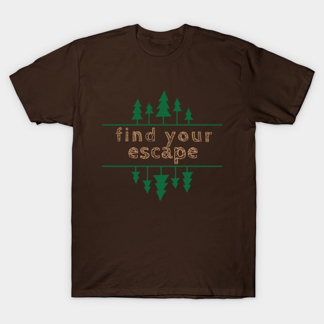 Find Your Escape T-Shirt by ChristinaNorth